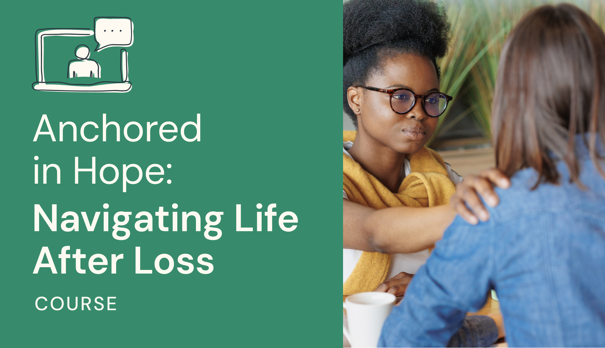 Anchored in Hope: Navigating Life After Loss