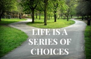 A Series of Choices
