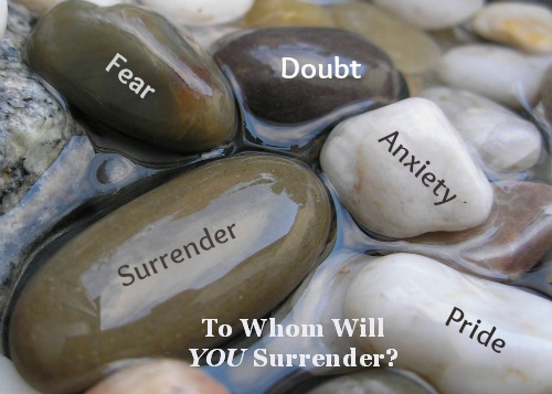 To Whom Will You Surrender?